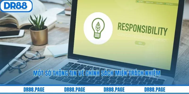 Một số thông tin về chính sách miễn trách nhiệm